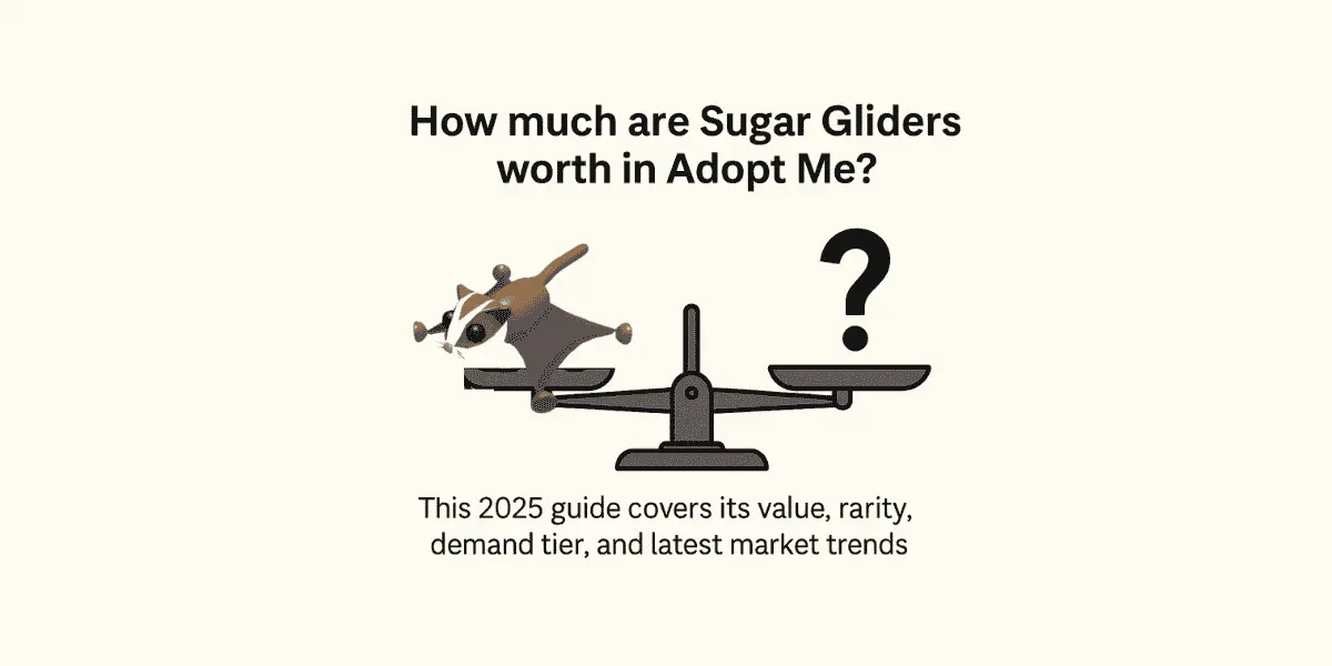 How Much Are Sugar Gliders Worth in Adopt Me? (2025 Value Guide)