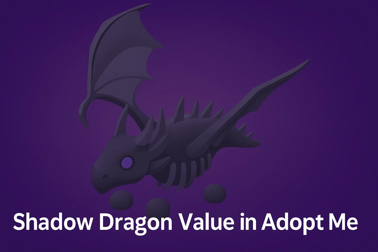 What Is Shadow Dragon Worth in Adopt Me? 2025 Trading Value, History, and Strategies