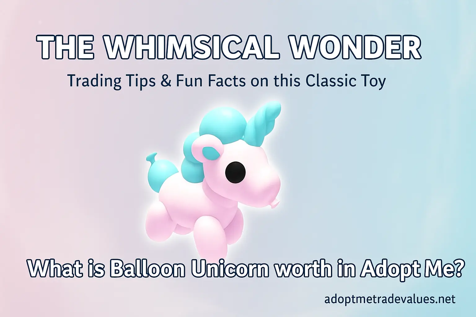 Balloon Unicorn Adopt Me adopt me trade values